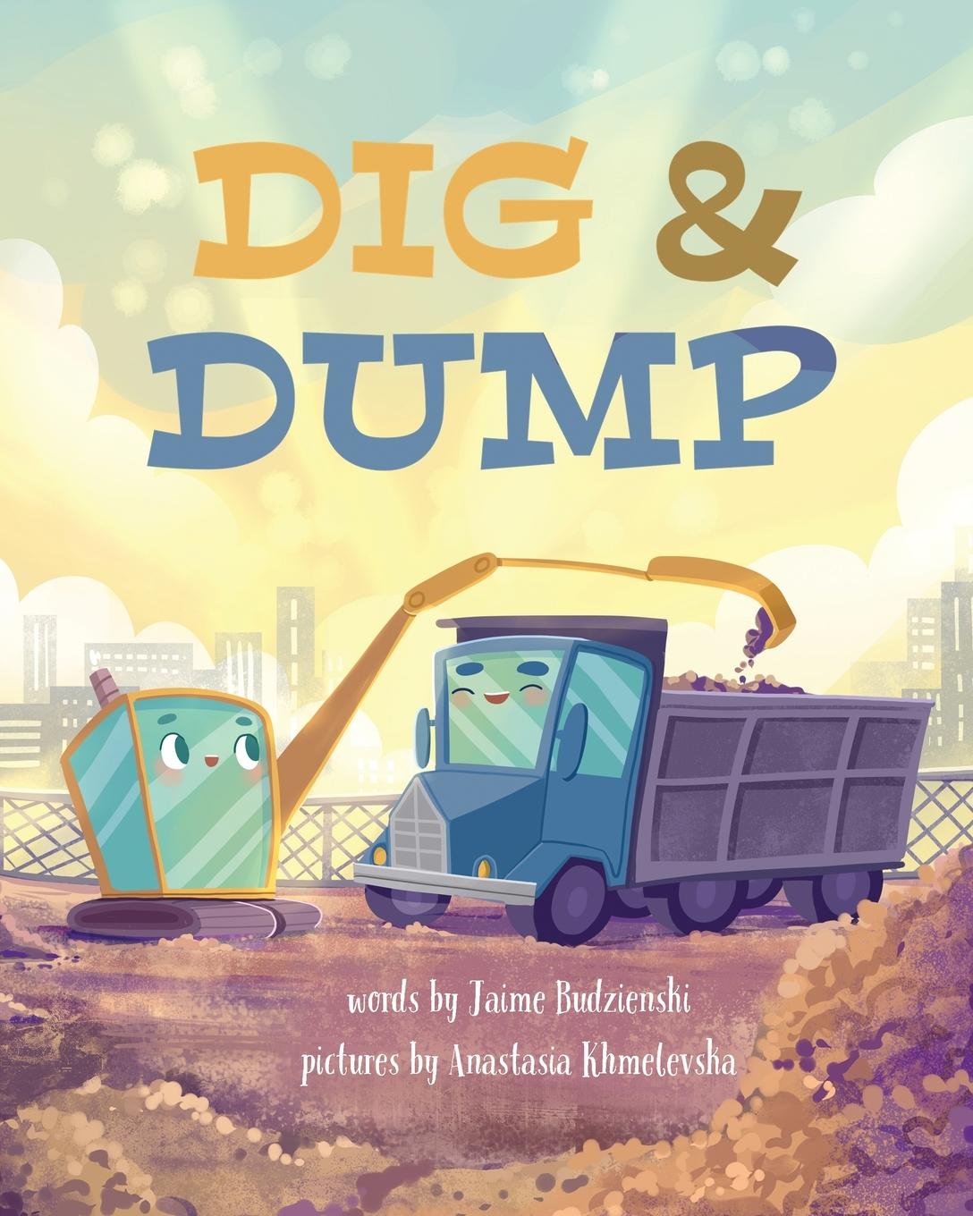 Kniha Dig and Dump Anastasia Khmelevska