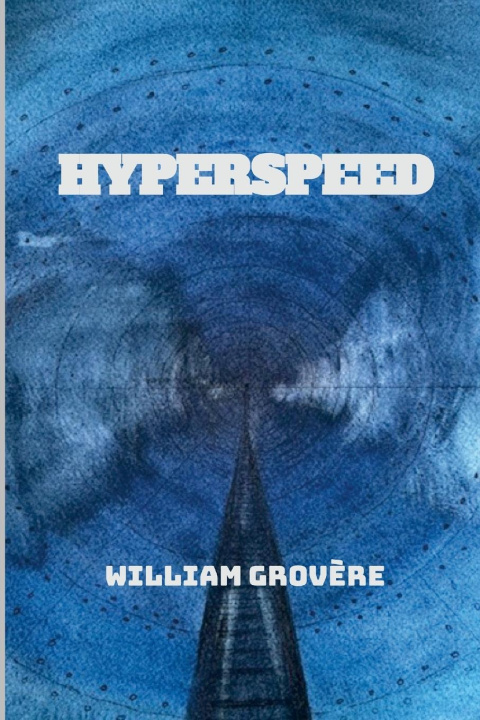 Kniha Hyperspeed William Grovère