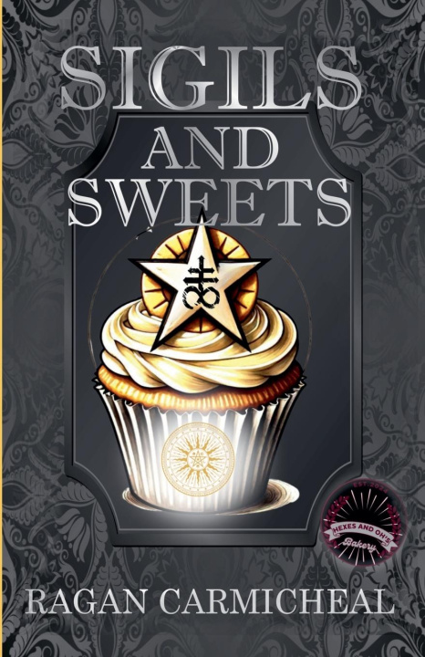 Kniha Sigils And Sweets Ragan Carmichael