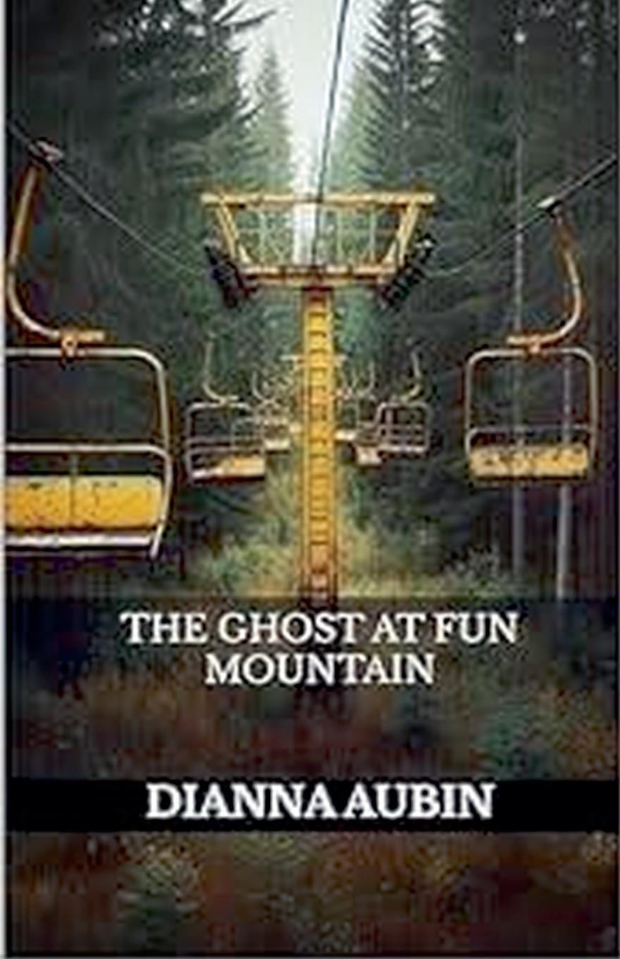 Knjiga The Ghost At Fun Mountain Dianna Aubin