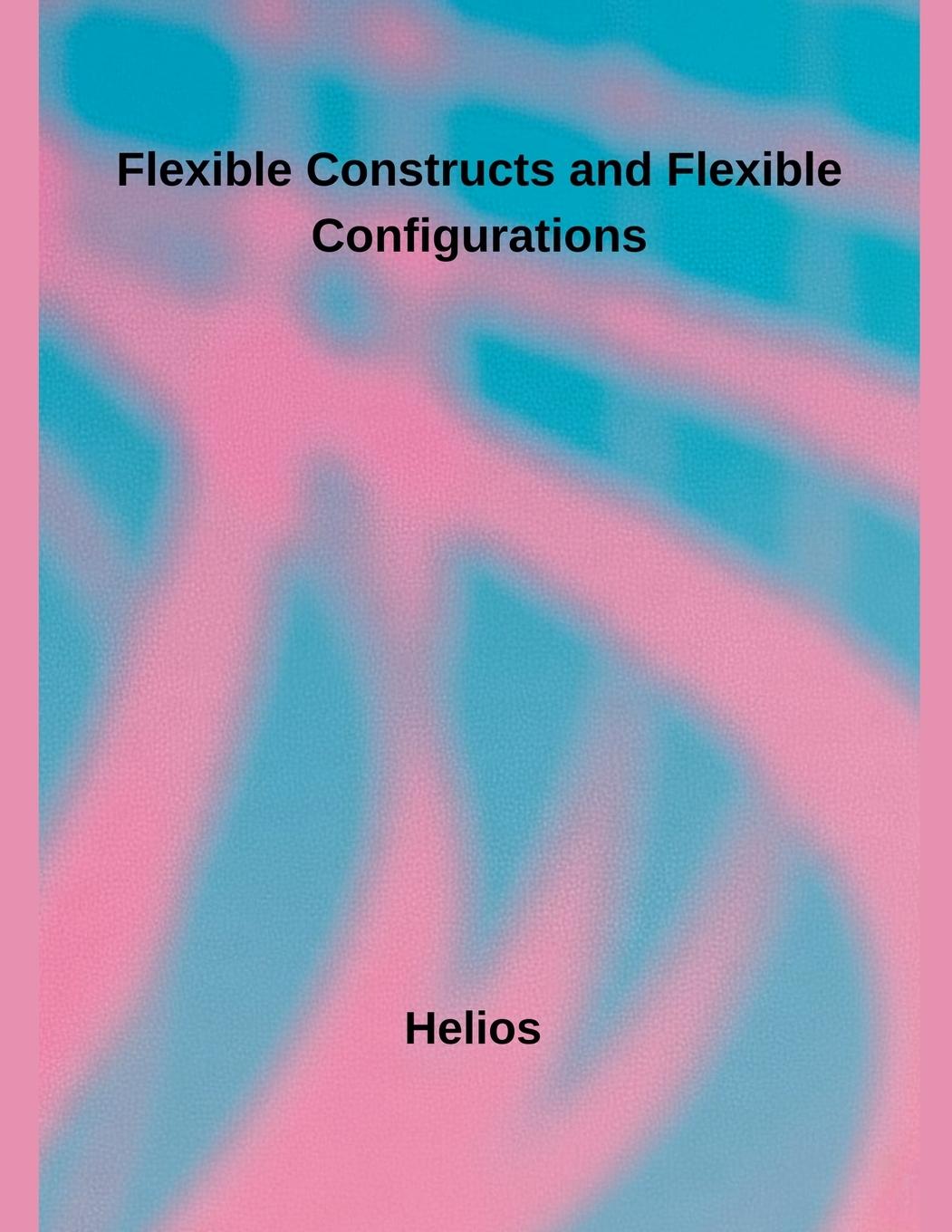 Kniha Flexible Constructs and Flexible Configurations 