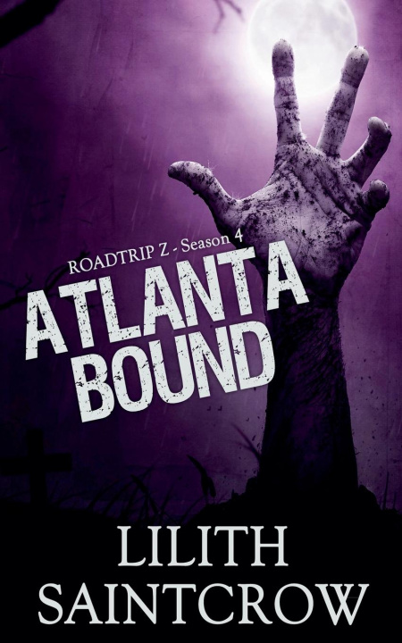 Kniha Atlanta Bound Lilith Saintcrow
