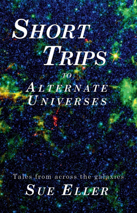 Kniha Short Trips to Alternate Universes 