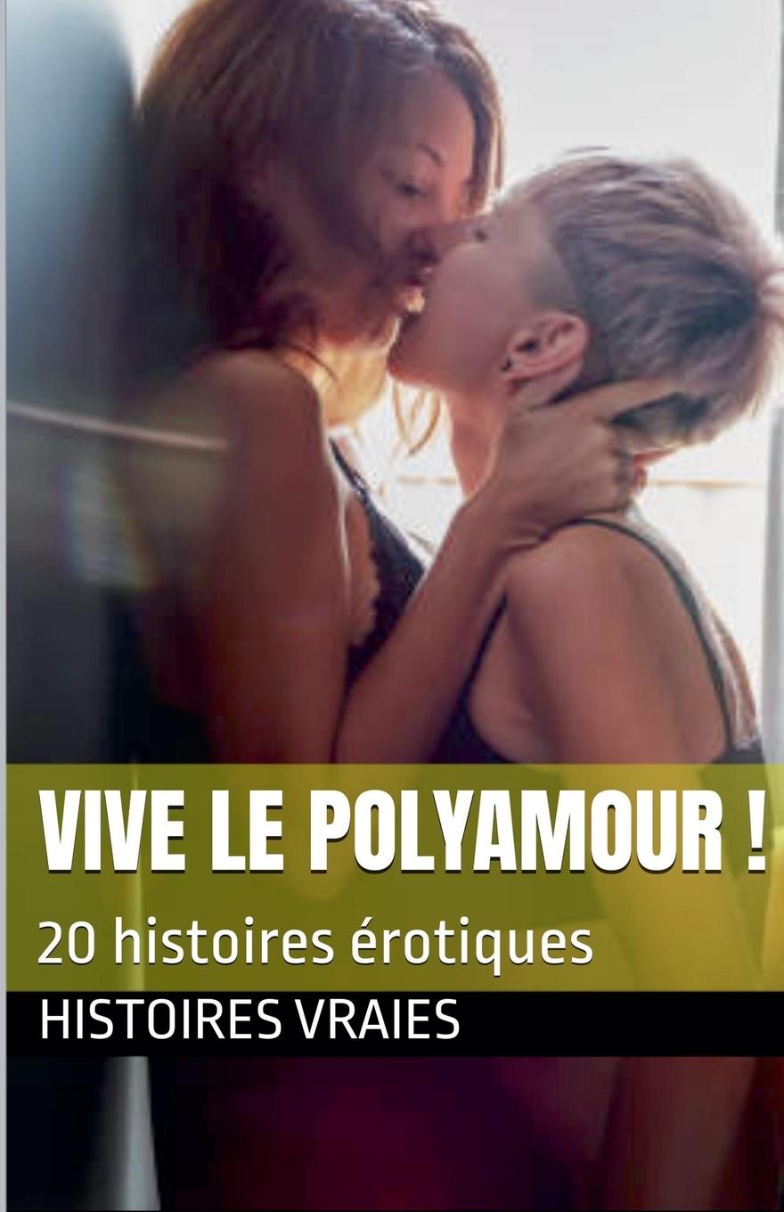 Kniha Vive le polyamour ! Histoires Vraies