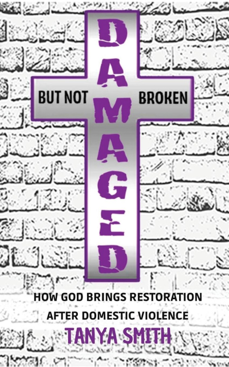 Kniha Damaged But Not Broken Dr. Tanya Smith