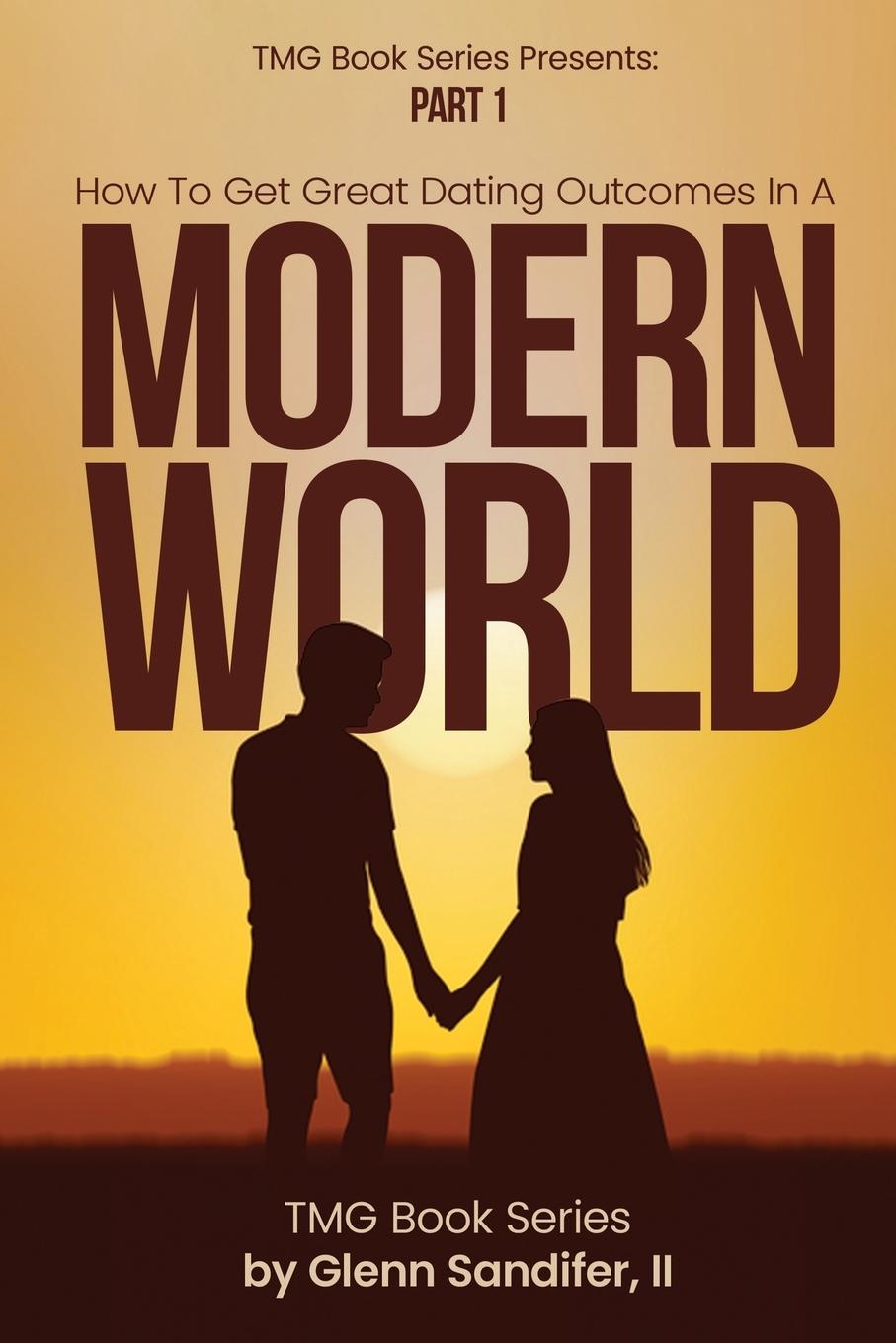 Kniha How To Get Great Dating Outcomes In A Modern World 