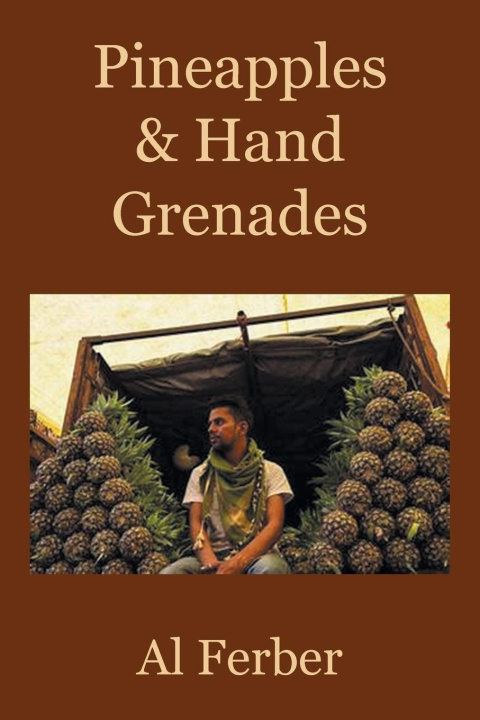 Kniha Pineapples & Hand Grenades 