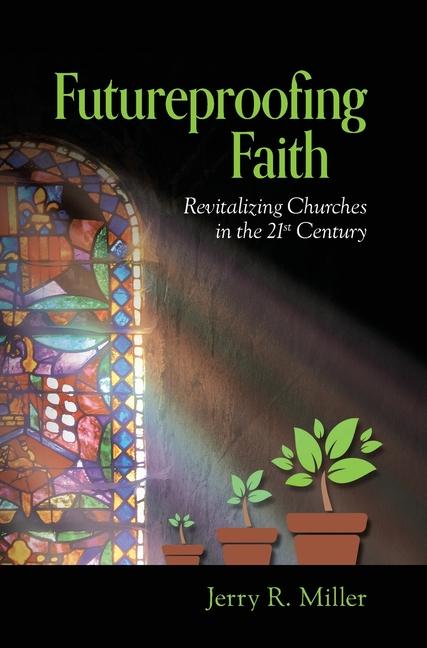 Knjiga Futureproofing Faith Jerry R. Miller