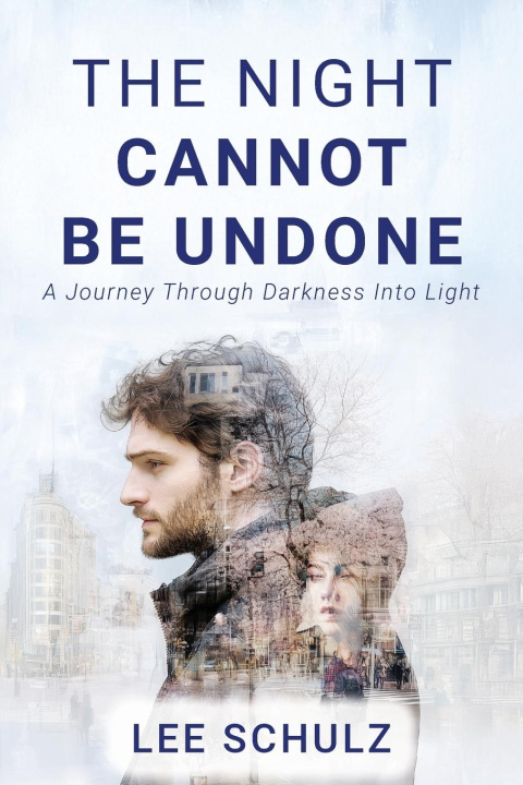 Kniha The Night Cannot Be Undone Lee Schulz