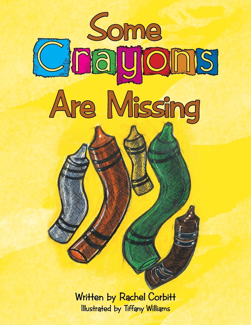 Kniha Some Crayons Are Missing Tiffany Williams