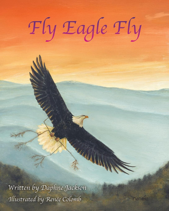 Kniha Fly Eagle Fly Renée Colomb