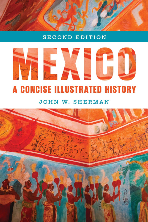 Kniha Mexico John W. Sherman