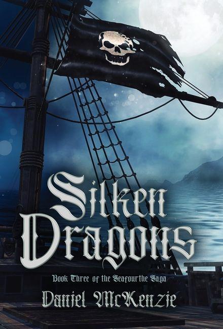 Kniha Silken Dragons Daniel McKenzie