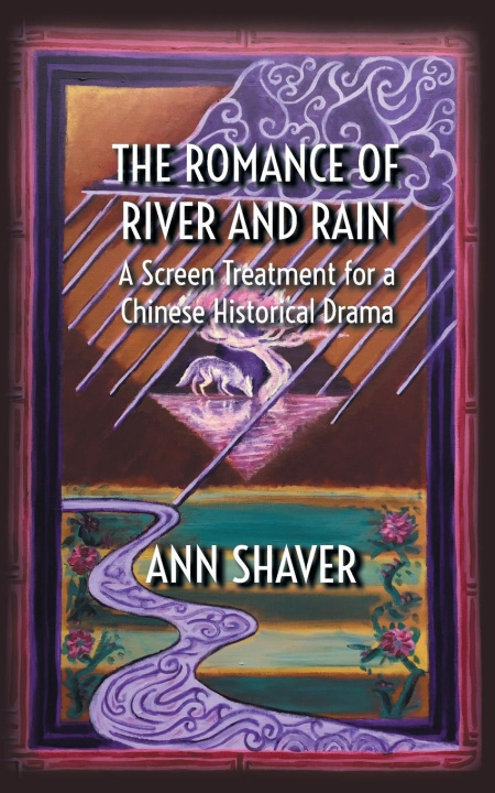 Kniha The Romance of River and Rain Ann Shaver