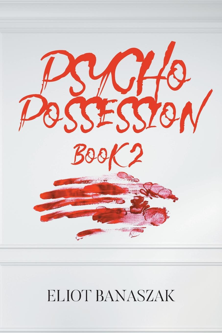 Kniha Psycho Possession Eliot Banaszak