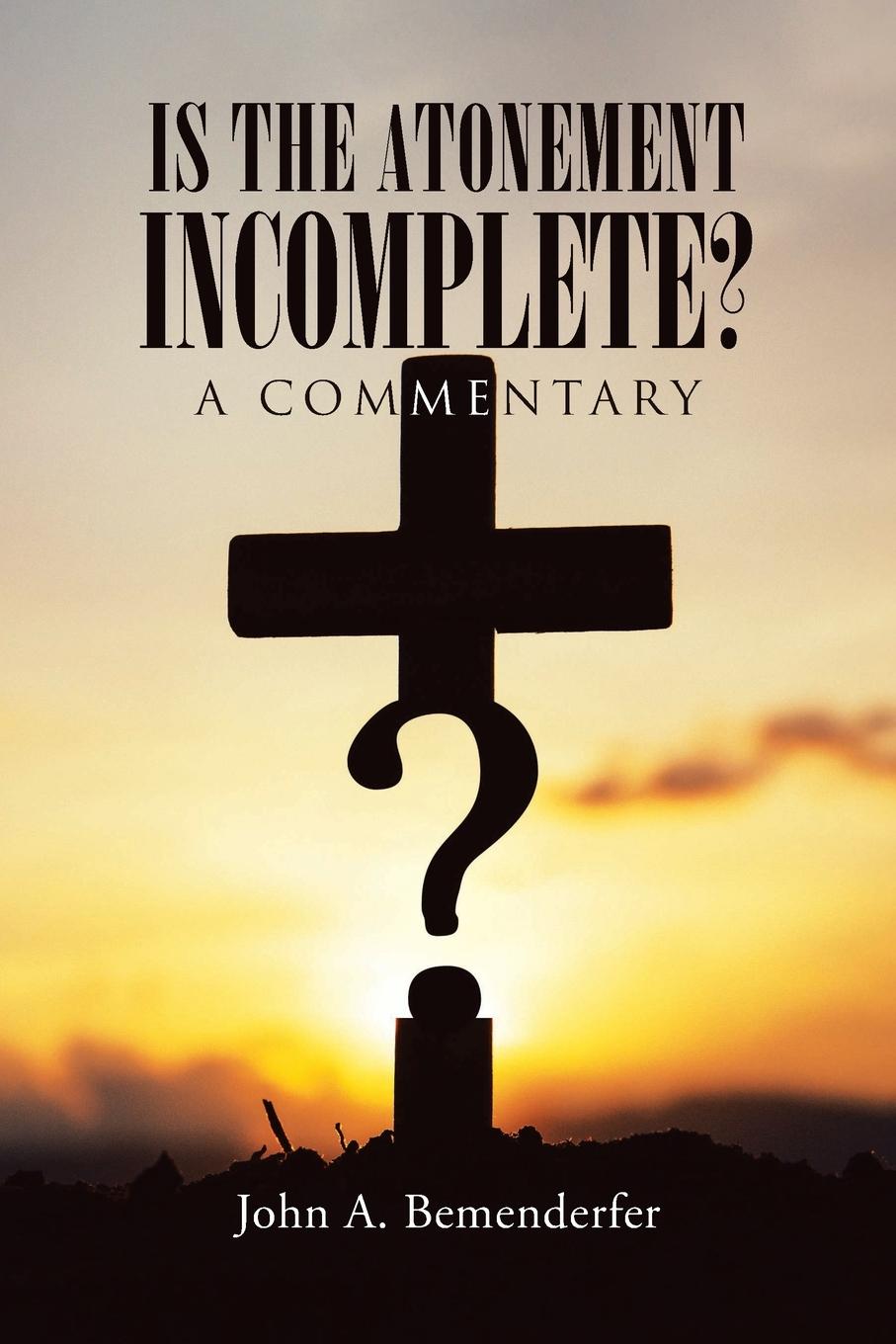 Kniha Is The Atonement Incomplete? 
