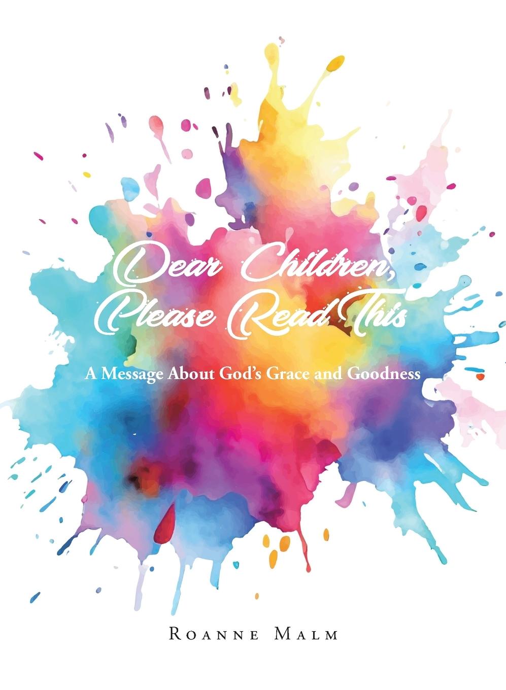Kniha Dear Children, Please Read This Roanne Malm