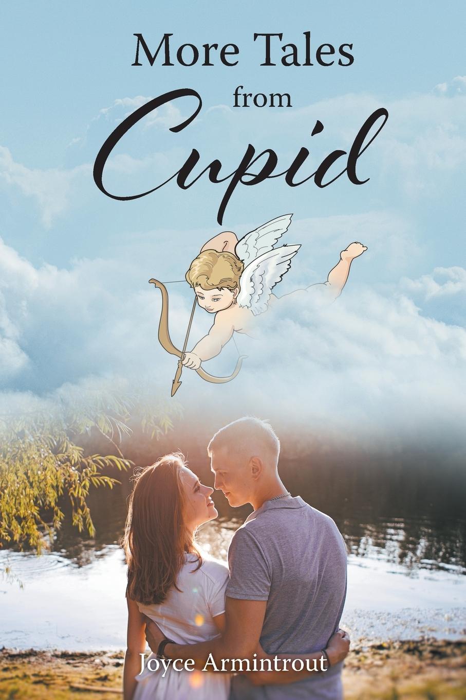 Kniha More Tales From Cupid Joyce Armintrout