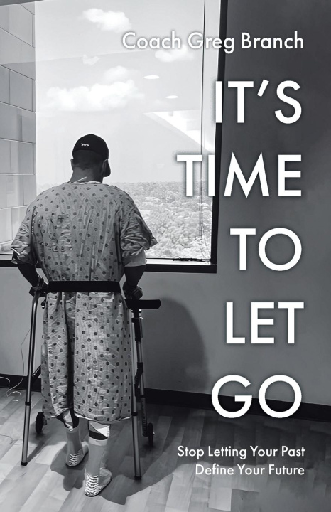 Kniha It's Time to Let Go Coach Greg Branch