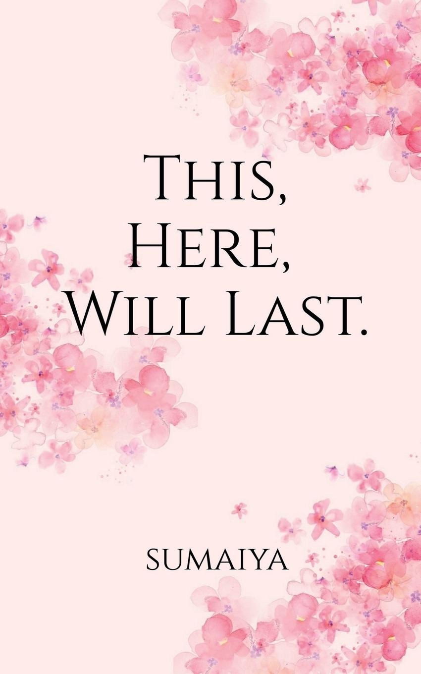 Kniha This, Here, Will Last . 