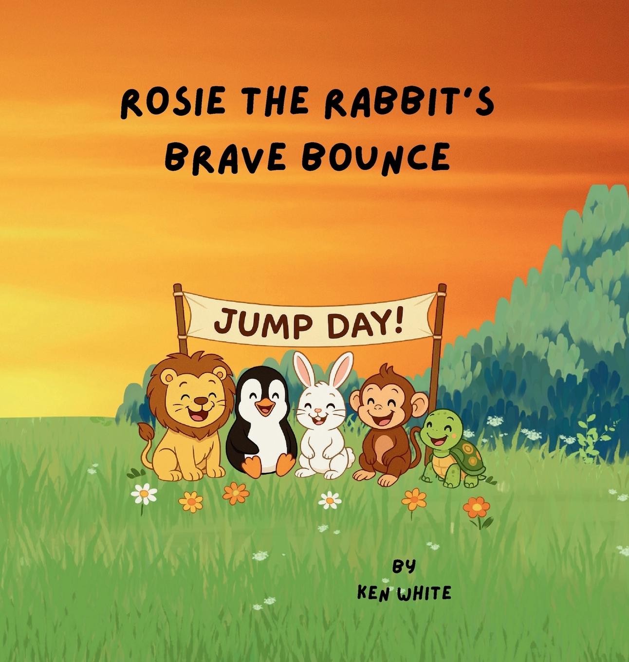 Knjiga Rosie the Rabbit's Brave Bounce 