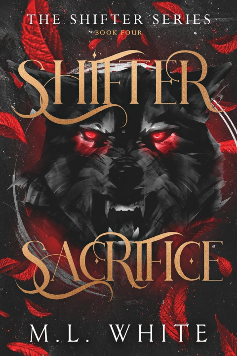 Kniha Shifter Sacrifice M. L. White