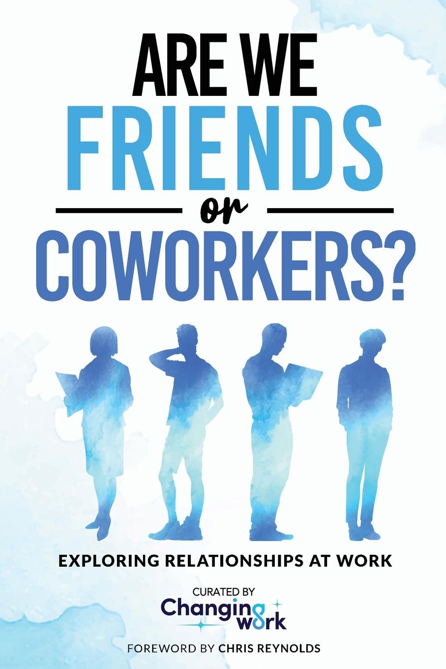 Kniha Are We Friends or Coworkers? Changing Work