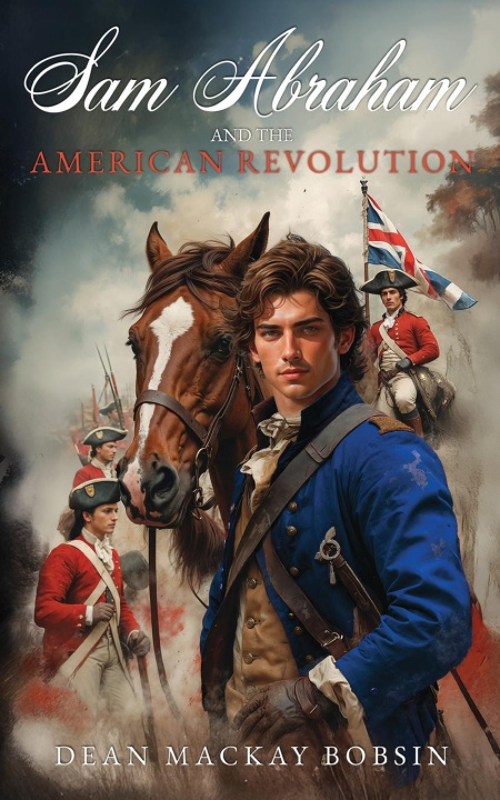 Knjiga Sam Abraham and the American Revolution 