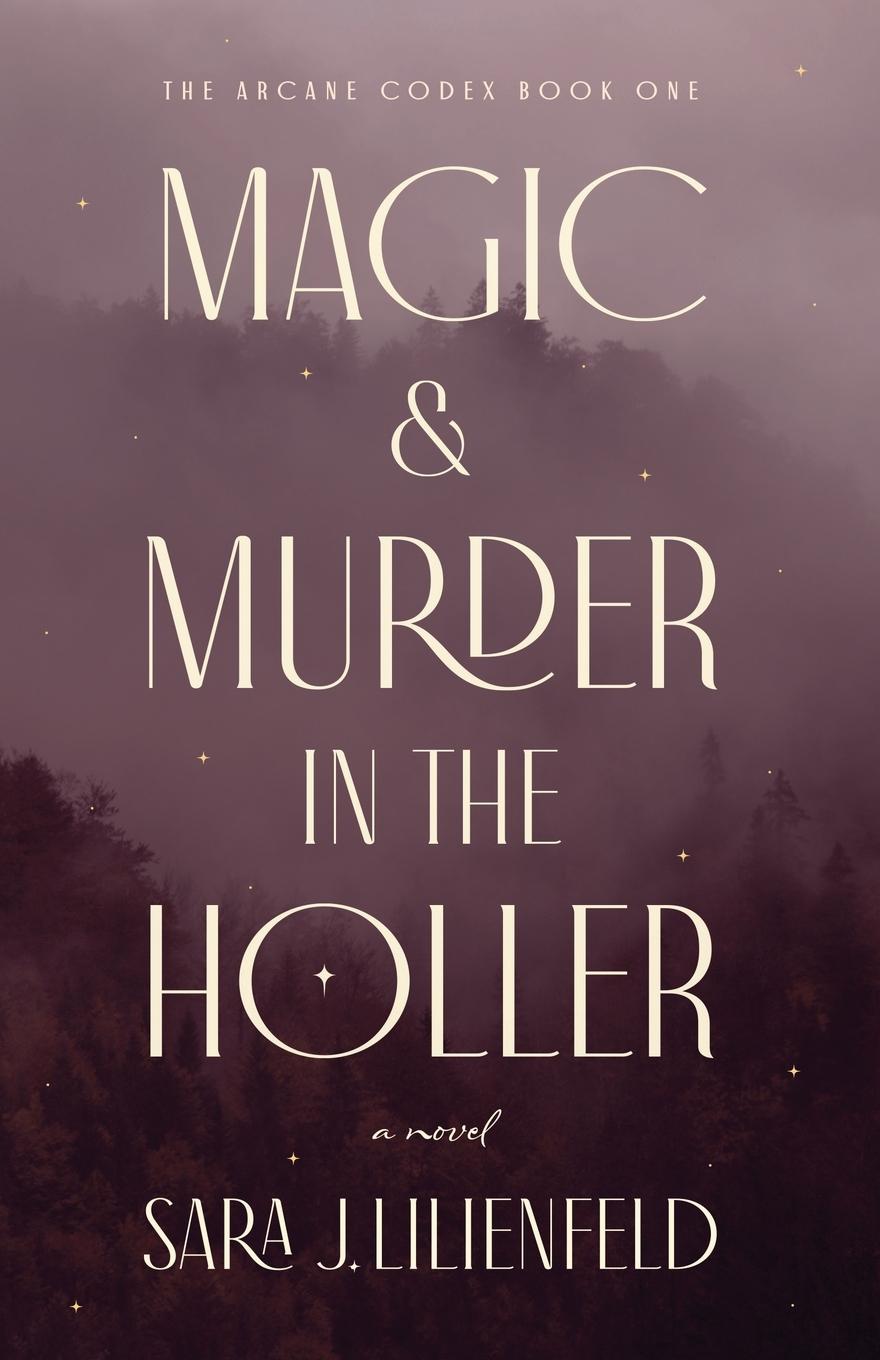 Kniha Magic & Murder in the Holler Sara J. Lilienfeld