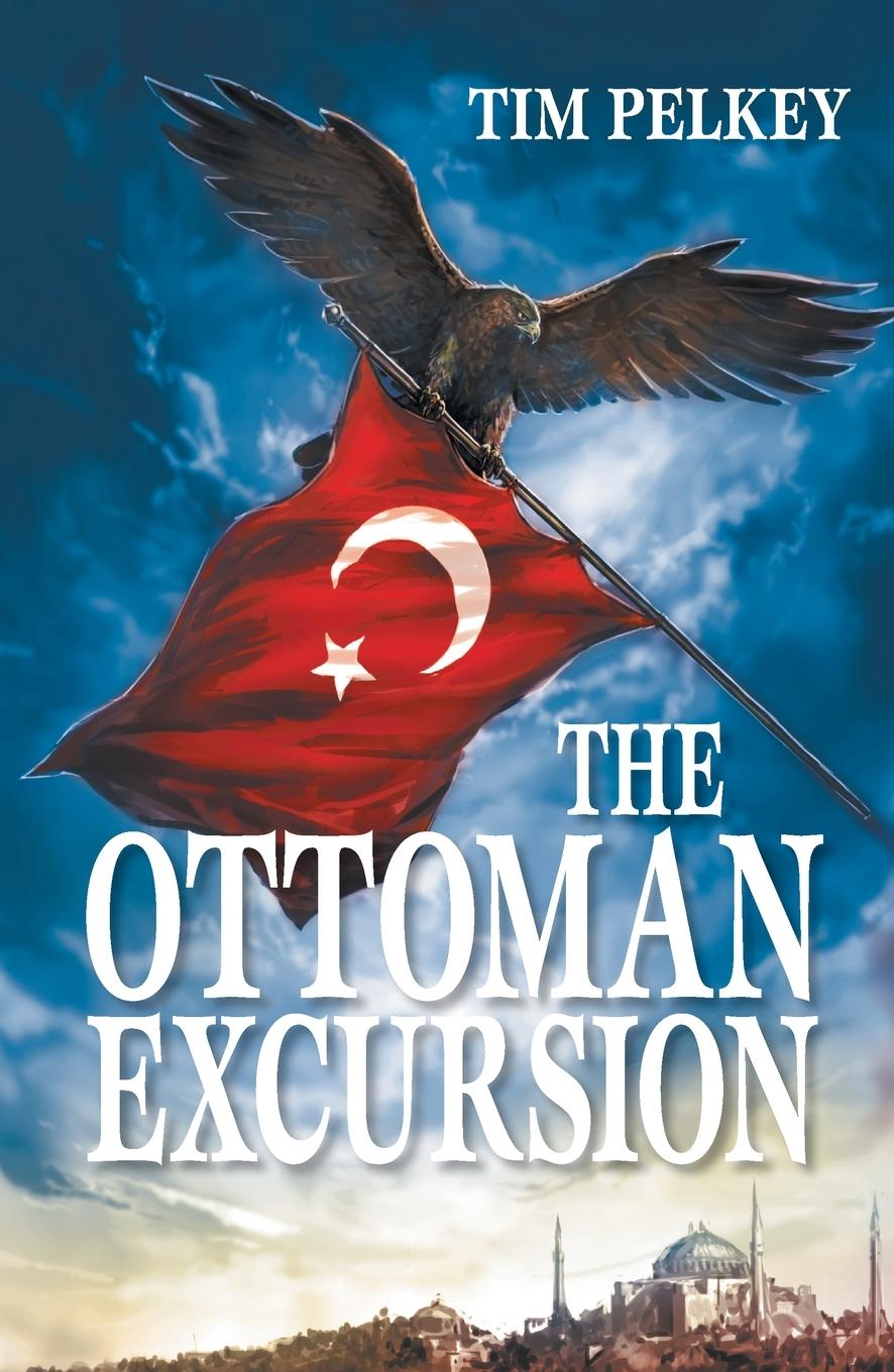 Kniha The Ottoman Excursion (Revised Edition) 