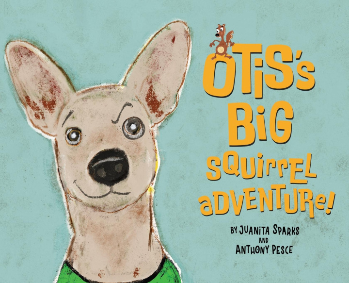 Knjiga Otis's Big Squirrel Adventure Anthony Pesce
