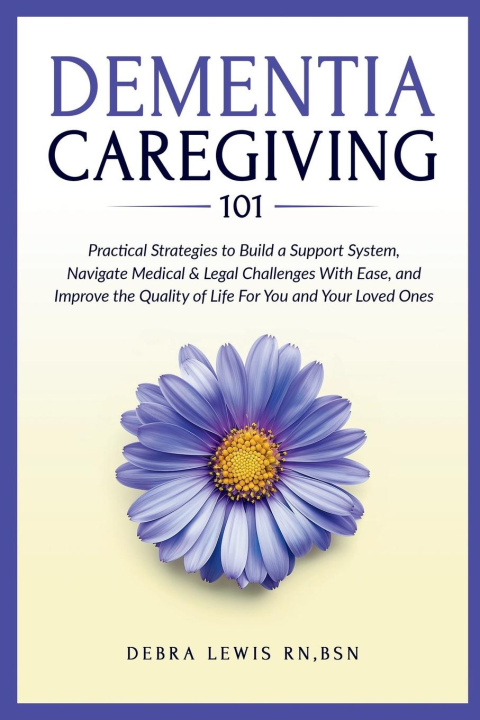Knjiga Dementia Caregiving 101 