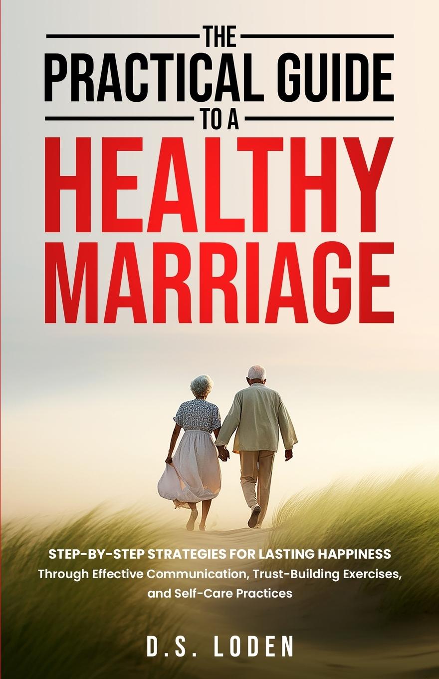 Kniha The Practical Guide To A Healthy Marriage 