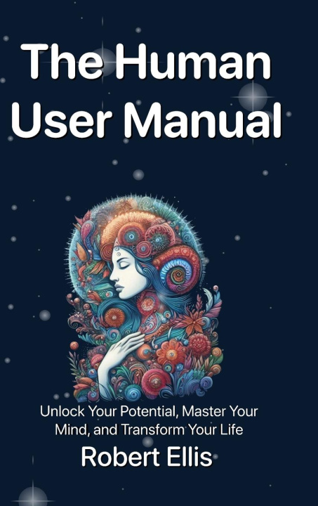 Kniha The Human User Manual Robert G Ellis