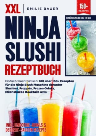Kniha XXL Ninja Slushi Rezeptbuch Emilie Bauer
