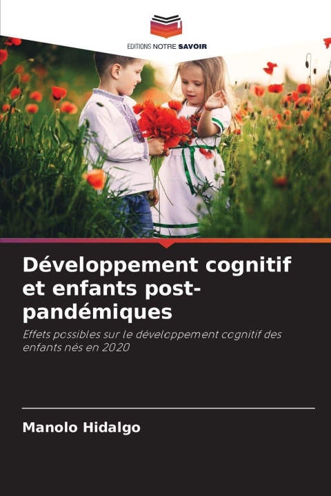Kniha Développement cognitif et enfants post-pandémiques Manolo Hidalgo