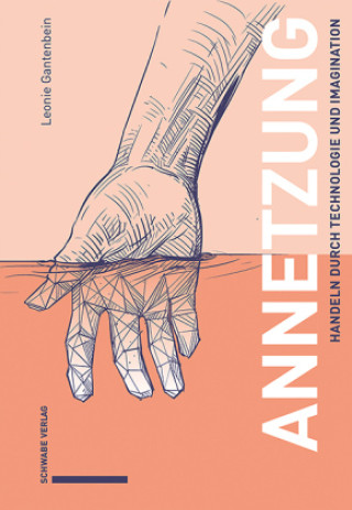 Kniha Annetzung Leonie Gantenbein