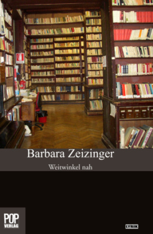 Kniha Weitwinkel nah Barbara Zeizinger