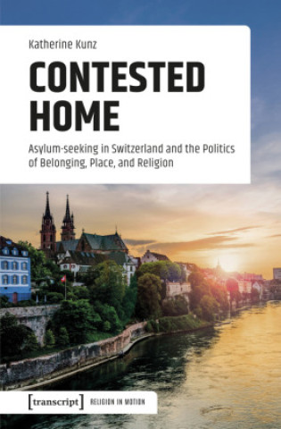 Kniha Contested Home Katherine Kunz
