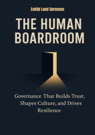 Kniha The Human Boardroom Eskild Lund Sørensen