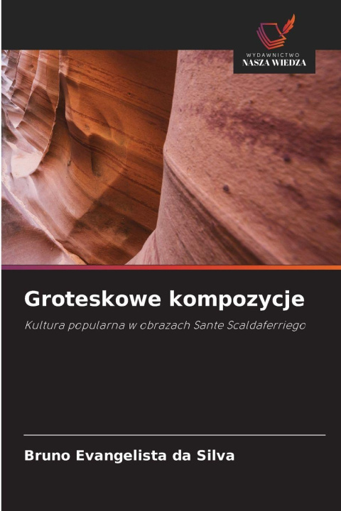 Kniha Groteskowe kompozycje Bruno Evangelista da Silva