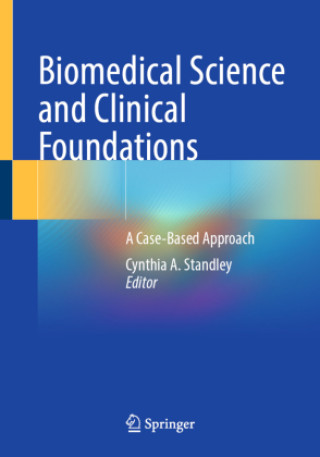 Kniha Biomedical Science and Clinical Foundations Cynthia A. Standley