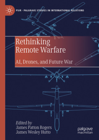 Kniha Rethinking Remote Warfare James Patton Rogers