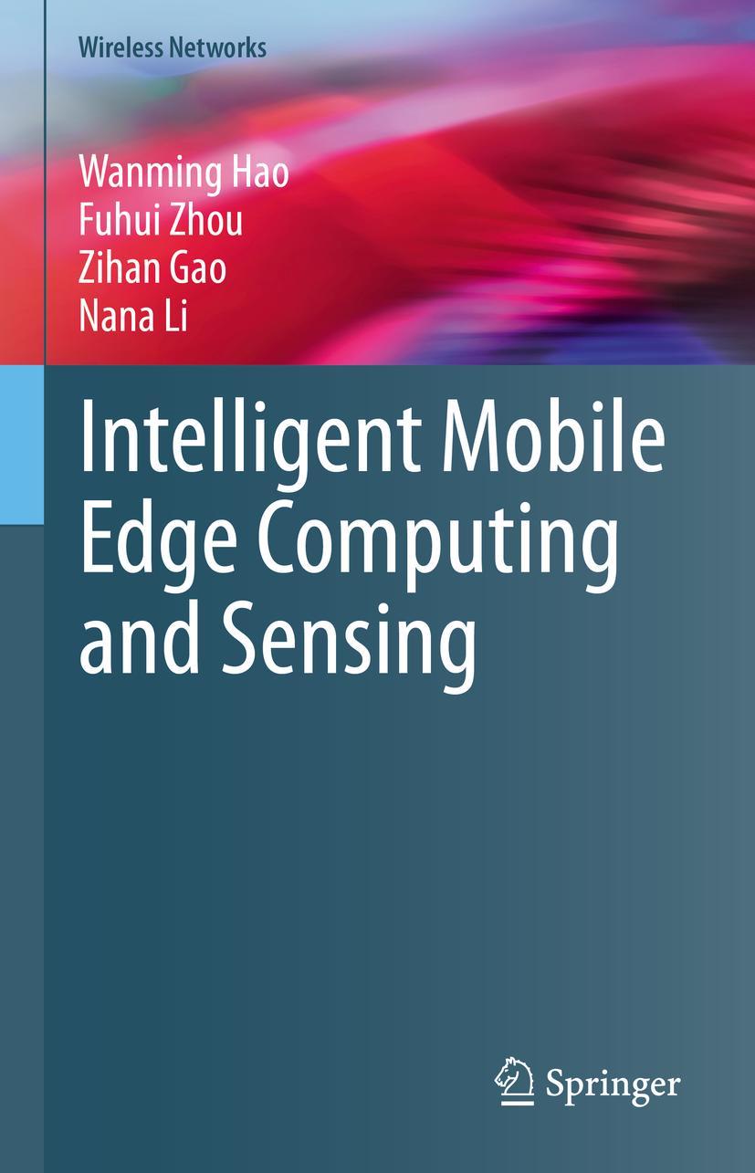 Kniha Intelligent Mobile Edge Computing and Sensing Wanming Hao