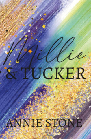 Kniha Millie & Tucker Annie Stone