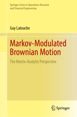 Kniha Markov-Modulated Brownian Motion Guy Latouche