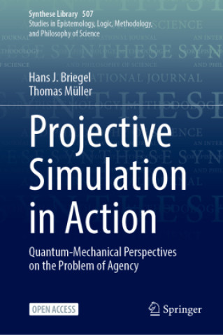 Kniha Projective Simulation in Action Hans J. Briegel