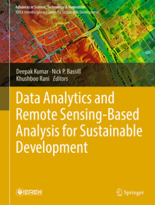 Kniha Data Analytics and Remote Sensing-Based Analysis for Sustainable Development Deepak Kumar