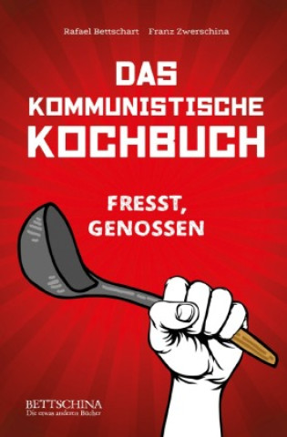 Kniha Das kommunistische Kochbuch Rafael Bettschart