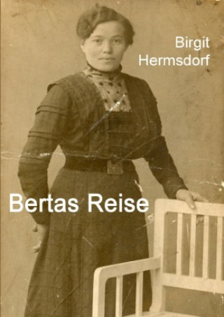 Kniha Bertas Reise Birgit Hermsdorf